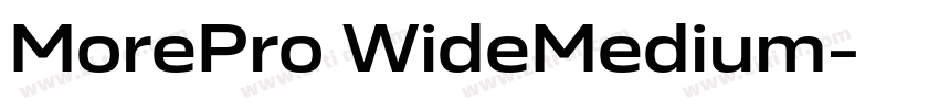 MorePro WideMedium字体转换 MorePro WideMedium字体转换